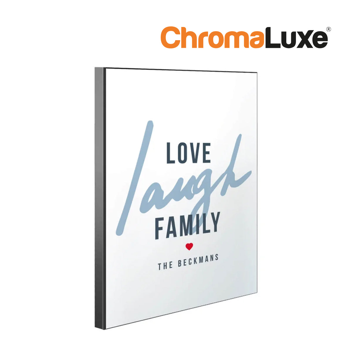 ChromaLuxe Chamfer Sublimation Wall Panel with Black Edge Love Laugh Family