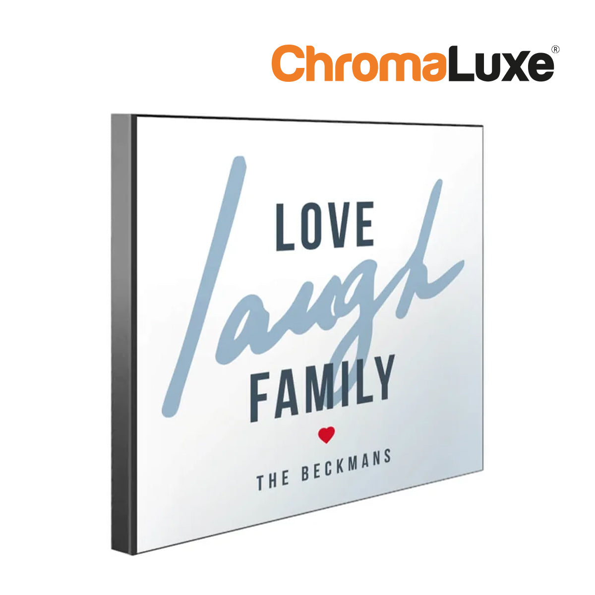 ChromaLuxe Chamfer Sublimation Wall Panel with Black Edge Love Laugh Family
