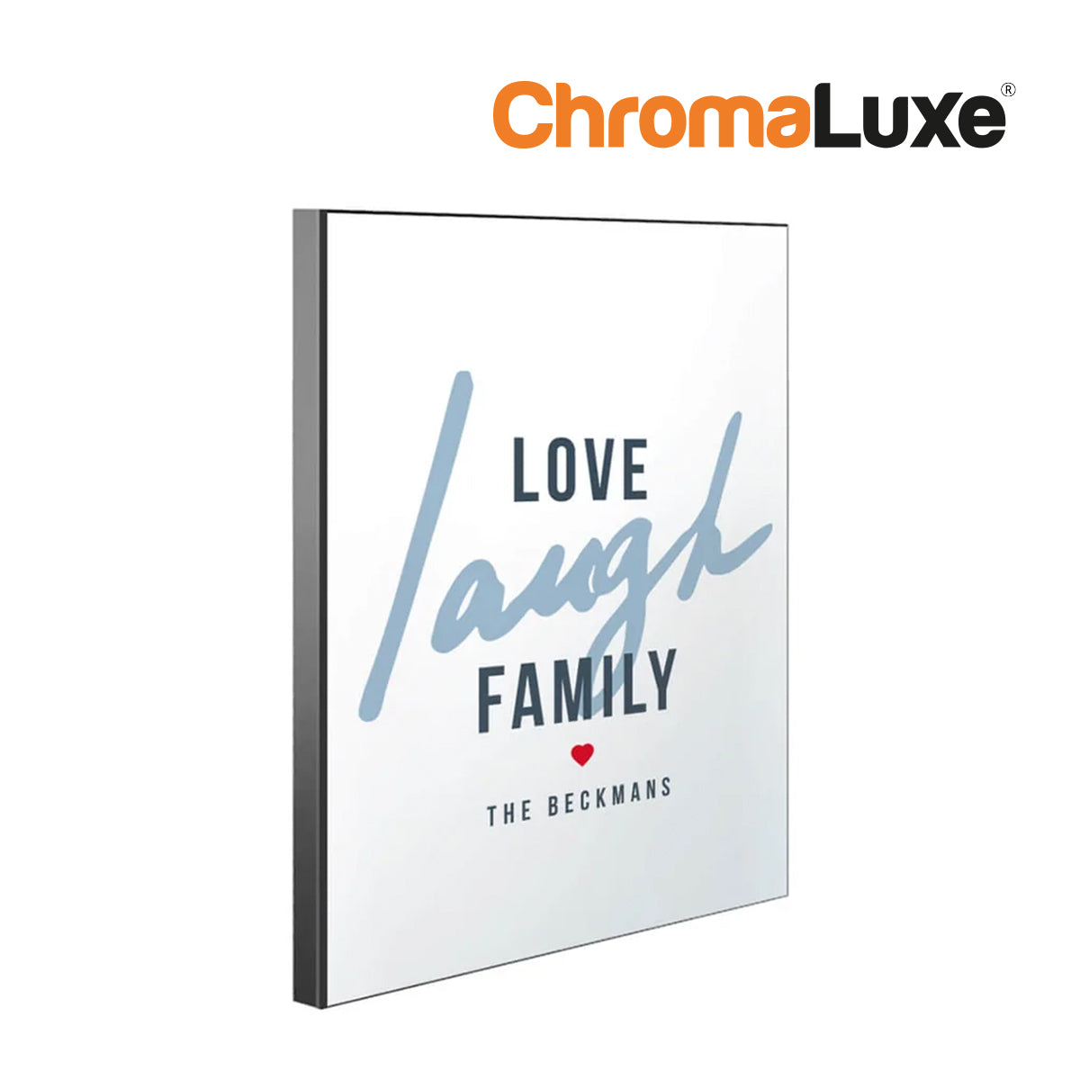 ChromaLuxe Chamfer Sublimation Wall Panel with Edge Love Laugh Family